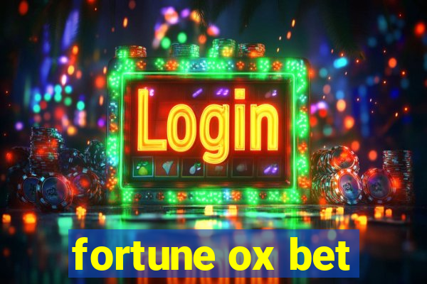 fortune ox bet